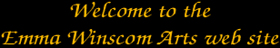 emmawinscomarts - Welcome to the Emma Winscom Arts web site
